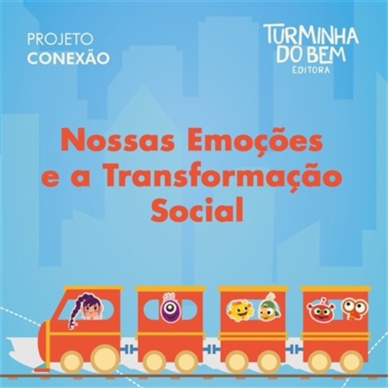 Projeto: Nossas Emoções e a Transformação Social